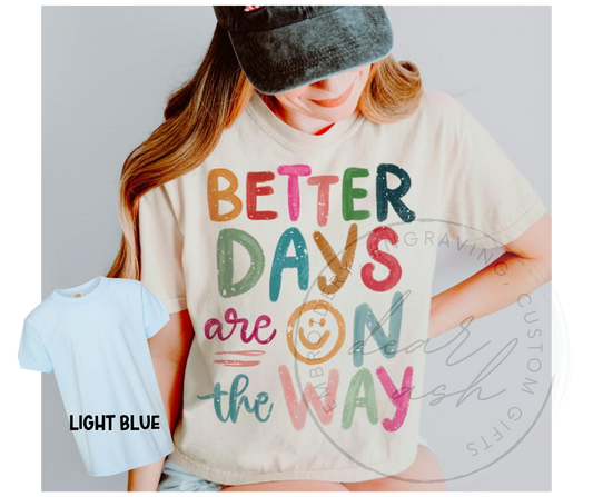 Better Days Are On The Way-adult & youth