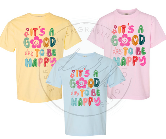 It's a Good Day to be Happy-comfort colors