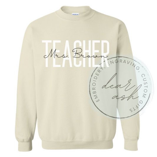 Custom Neutral Teacher Name Sweatshirt